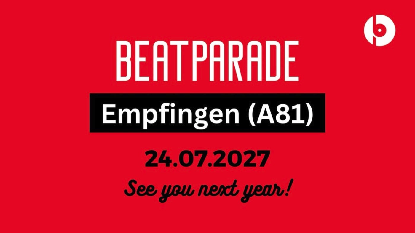 Beatparade 2027: Empfingen (A81), 24.07.2027, See you next year!
